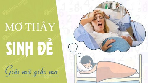 Nằm Mơ Thấy Mình Sinh Con Đánh Số May - Khám Phá Những Ý Nghĩa Ẩn Chứa